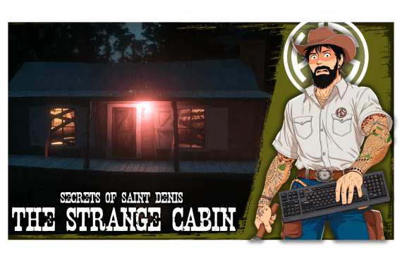 Secrets of Saint Denis #2 - The strange cabin